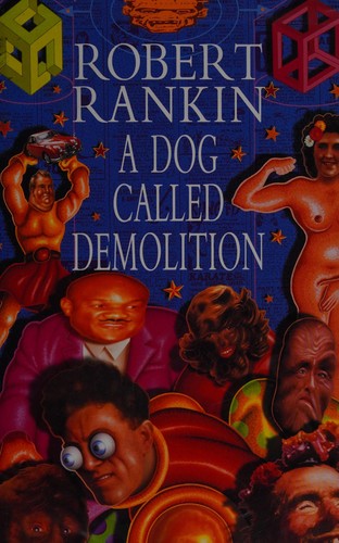 Robert Rankin: A Dog Called Demolition (Hardcover, 1996, DoubleDay)