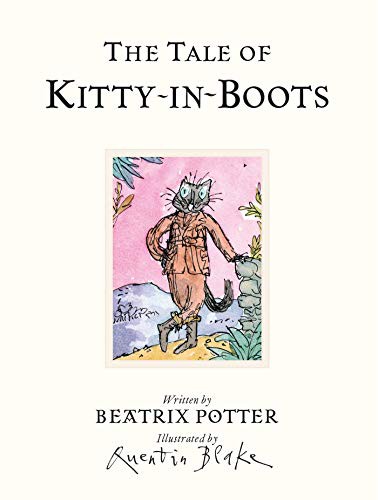 Beatrix Potter, Quentin Blake: The Tale of Kitty-in-Boots (Hardcover, 2020, Warne, Penguin Young Readers Group)