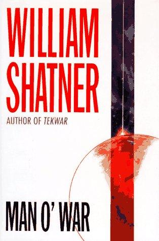 William Shatner: Man o' war (1996, G.P. Putnam's Sons)