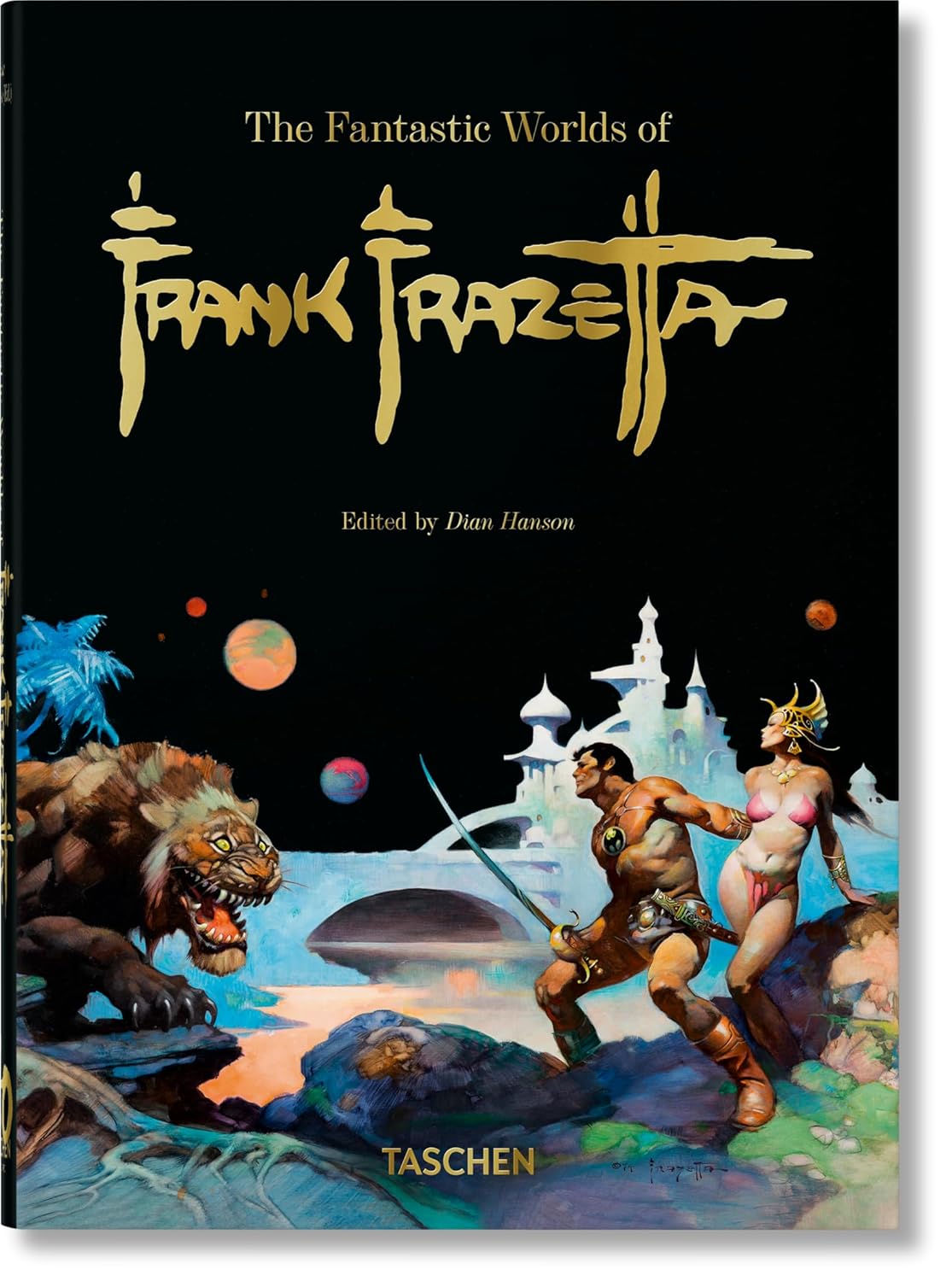 Dan Nadel, Zak Smith, Dian Hanson: The Fantastic Worlds of Frank Frazetta. 40th Ed. (Hardcover, TASCHEN)