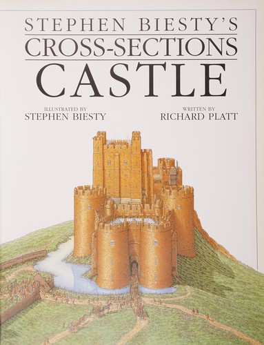 Stephen Biesty, Richard Platt, Richard Platt, DK Publishing: Stephen Biesty's Cross-Sections Castle (Hardcover, 1994, DK Books)