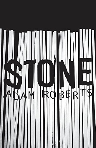 Adam Roberts: Stone (Paperback, 2009, Gollancz)