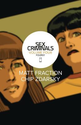 Matt Fraction, Chip Zdarsky: Sex Criminals: Volume Four (Paperback, 2017, Image Comics)