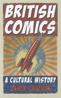 James Chapman: British comics (Hardcover, 2011, Reaktion Books)