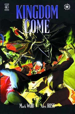 Mark Waid, Alex Ross, Todd Klein: Kingdom Come (Paperback, 1997, Titan Books Limited)