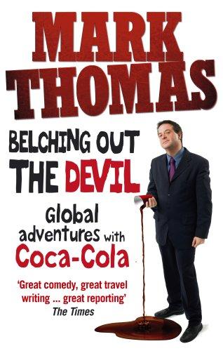 Mark Thomas: Belching Out the Devil (Paperback, 2009, Ebury Press)