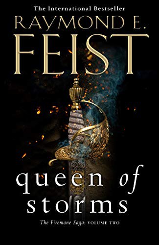 Raymond E Feist: Queen of Storms : Epic sequel to the Sunday Times bestselling KING OF ASHES and must-read fantasy book of 2020! (Paperback, 2021, HarperVoyager)